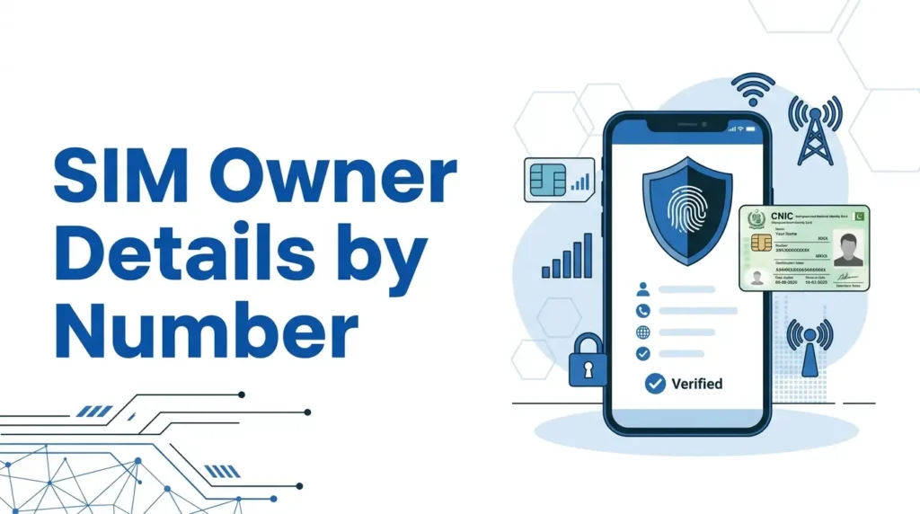 SIM Owner Details by Number – Pakistan SIM verification and CNIC registration illustration