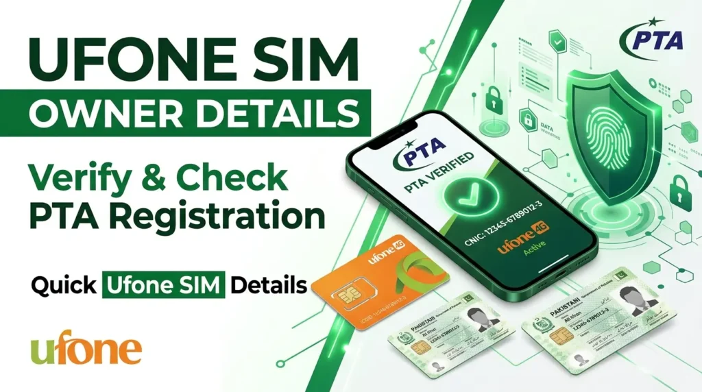 Ufone SIM Owner Details verification using official PTA and CNIC check