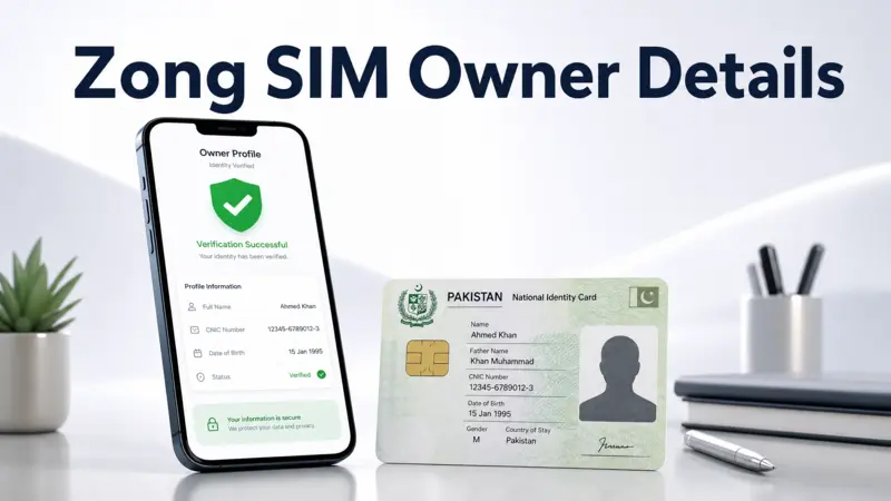 Zong SIM Owner Details verification concept with smartphone and CNIC card.